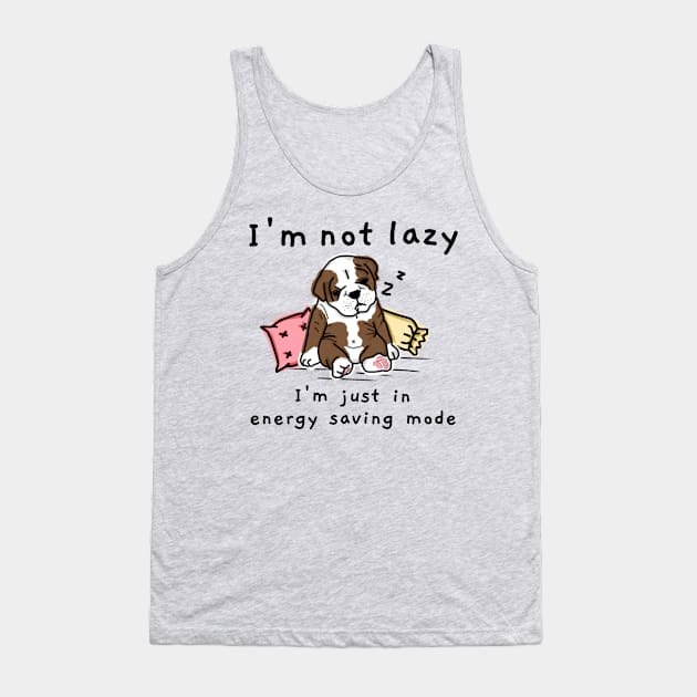 I'm not lazy I'm just in energy saving mode Tank Top by JNnN